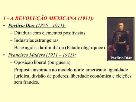 1 - A REVOLUÇÃO MEXICANA (1911):