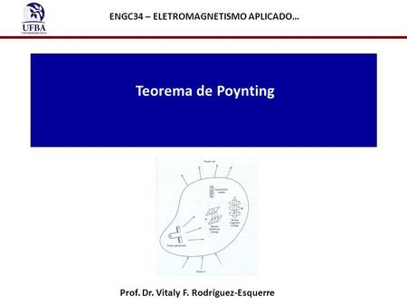 Teorema de Poynting ENGC34 – ELETROMAGNETISMO APLICADO…