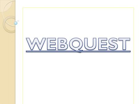 WEBQUEST.