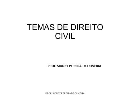 PROF. SIDNEY PEREIRA DE OLIVEIRA