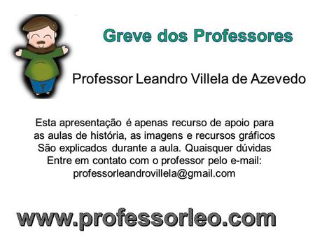 Professor Leandro Villela de Azevedo