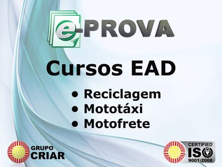 Cursos EAD • Reciclagem • Mototáxi • Motofrete.