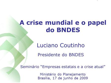 A crise mundial e o papel do BNDES