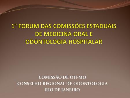 COMISSÃO DE OH-MO CONSELHO REGIONAL DE ODONTOLOGIA RIO DE JANEIRO
