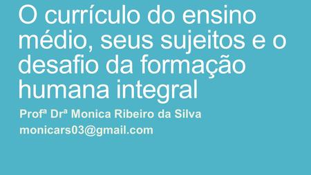 Profª Drª Monica Ribeiro da Silva