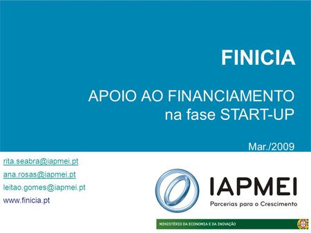 FINICIA APOIO AO FINANCIAMENTO na fase START-UP Mar./2009