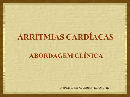 ARRITMIAS CARDÍACAS ABORDAGEM CLÍNICA