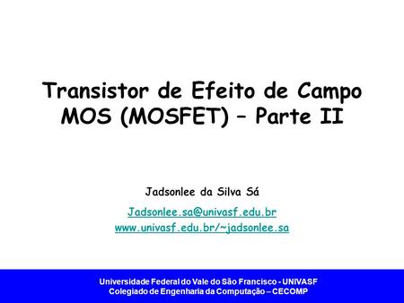 Transistor de Efeito de Campo MOS (MOSFET) – Parte II