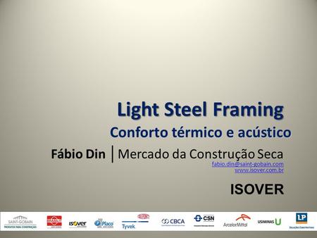 Light Steel Framing Conforto térmico e acústico