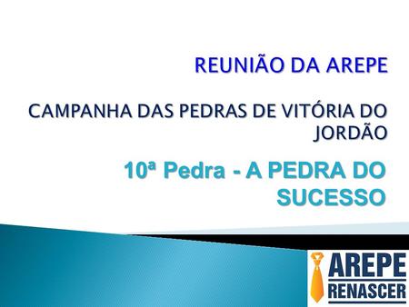 REUNIÃO DA AREPE CAMPANHA DAS PEDRAS DE VITÓRIA DO JORDÃO