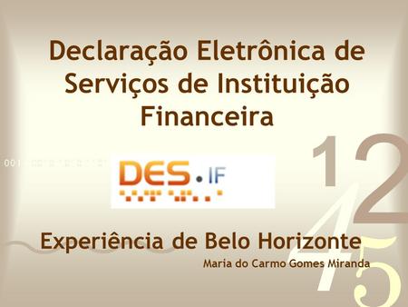 Declaração Eletrônica de Serviços de Instituição Financeira Experiência de Belo Horizonte Maria do Carmo Gomes Miranda.