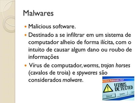 Malwares Malicious software.