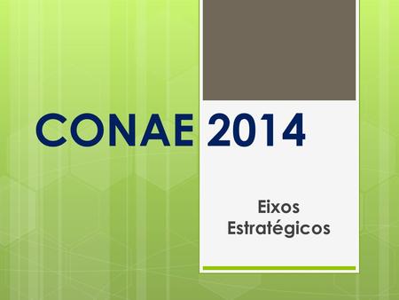 CONAE 2014 Eixos Estratégicos.