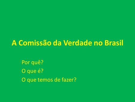 A Comissão da Verdade no Brasil