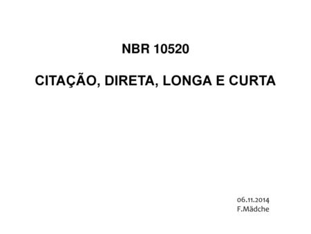 NBR CITAÇÃO, DIRETA, LONGA E CURTA