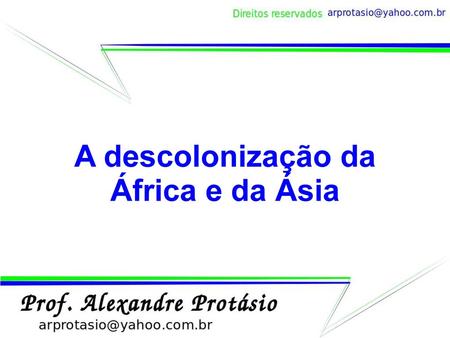 A descolonização da África e da Ásia