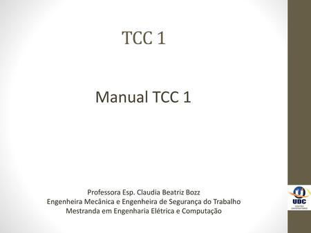 TCC 1 Manual TCC 1 Professora Esp. Claudia Beatriz Bozz