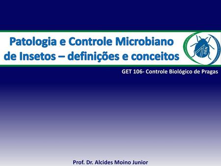 Patologia e Controle Microbiano de Insetos – definições e conceitos