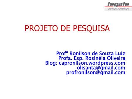 PROJETO DE PESQUISA Profº Ronilson de Souza Luiz