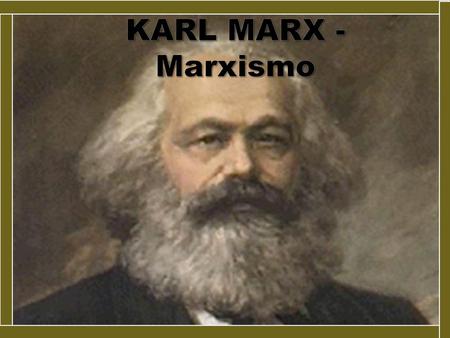 KARL MARX - Marxismo.