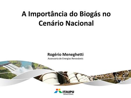 A Importância do Biogás no Cenário Nacional