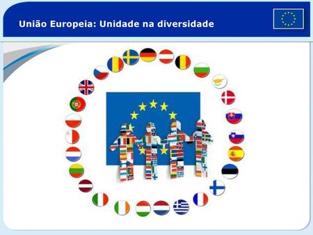 União Europeia: Unidade na diversidade