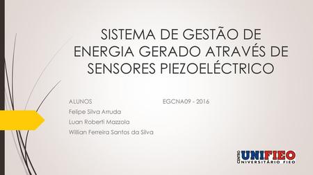 SISTEMA DE GESTÃO DE ENERGIA GERADO ATRAVÉS DE SENSORES PIEZOELÉCTRICO