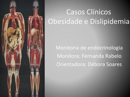 Casos Clínicos Obesidade e Dislipidemia