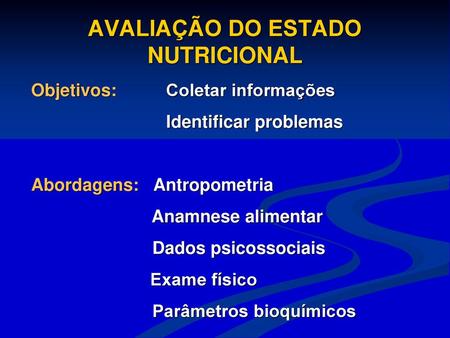 AVALIAÇÃO DO ESTADO NUTRICIONAL