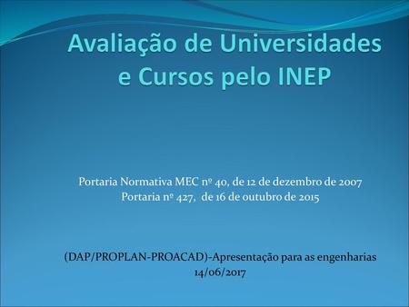 Avaliação de Universidades e Cursos pelo INEP