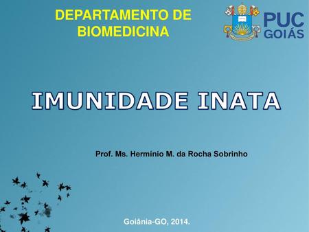 DEPARTAMENTO DE BIOMEDICINA Prof. Ms. Hermínio M. da Rocha Sobrinho