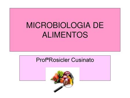 MICROBIOLOGIA DE ALIMENTOS