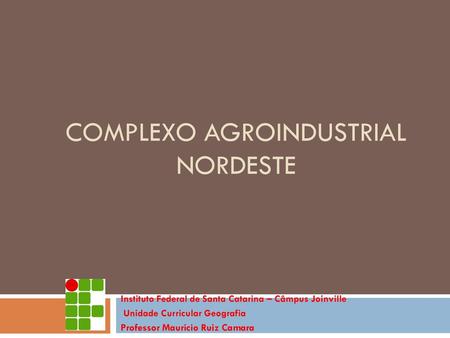 Complexo Agroindustrial Nordeste