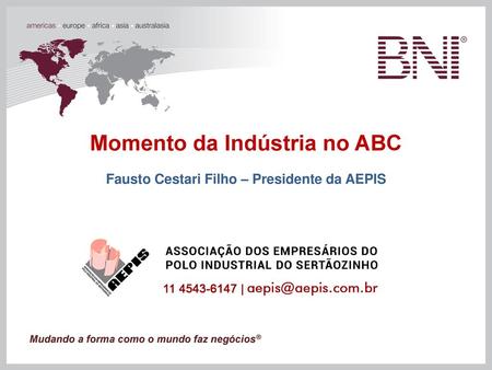 Momento da Indústria no ABC Fausto Cestari Filho – Presidente da AEPIS