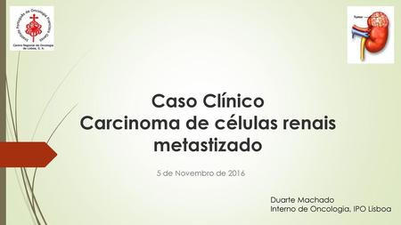 Caso Clínico Carcinoma de células renais metastizado
