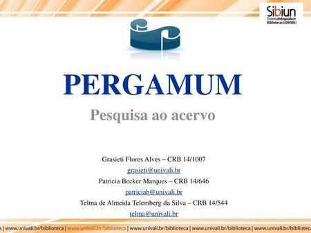 PERGAMUM Pesquisa ao acervo Grasieti Flores Alves – CRB 14/1007