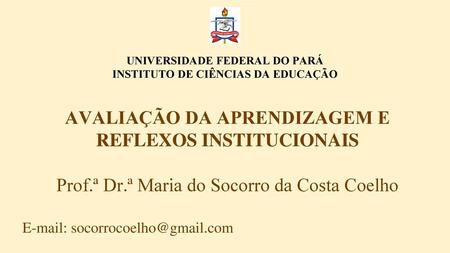 UNIVERSIDADE FEDERAL DO PARÁ INSTITUTO DE CIÊNCIAS DA EDUCAÇÃO