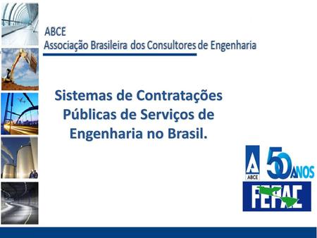 Sistemas de Contratações Públicas de Serviços de Engenharia no Brasil.