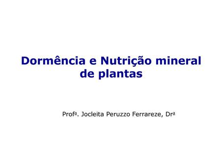Dormência e Nutrição mineral de plantas
