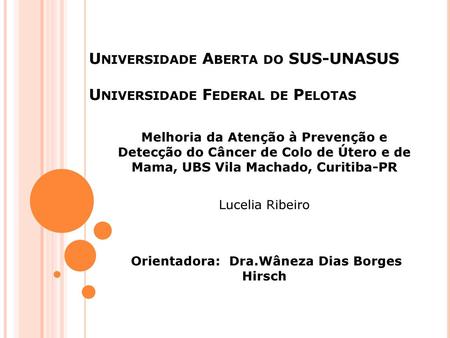 Universidade Aberta do SUS-UNASUS Universidade Federal de Pelotas