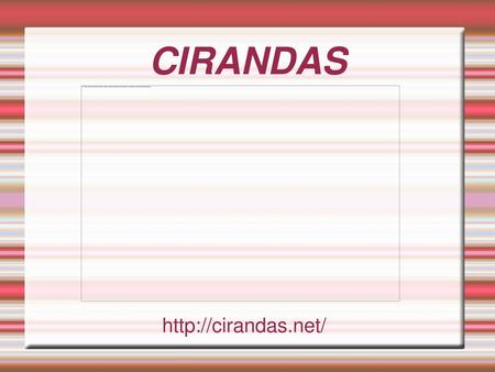 CIRANDAS http://cirandas.net/.