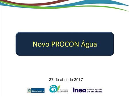 Novo PROCON Água 27 de abril de 2017.