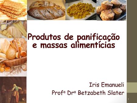 Produtos de panificação e massas alimentícias