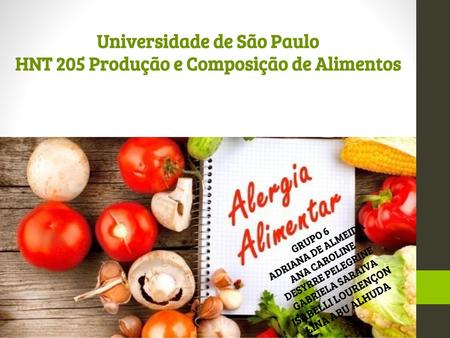 Universidade de São Paulo HNT 205 Produção e Composição de Alimentos