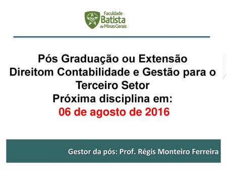 Gestor da pós: Prof. Régis Monteiro Ferreira