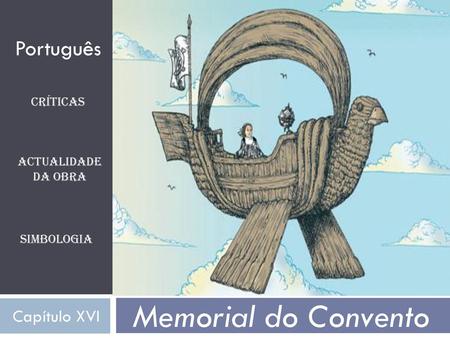 Memorial do Convento Português Capítulo XVI Críticas