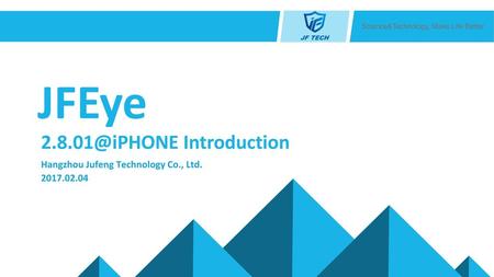 JFEye Introduction Hangzhou Jufeng Technology Co., Ltd.