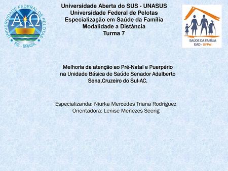 Universidade Aberta do SUS - UNASUS Universidade Federal de Pelotas