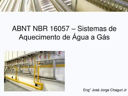 ABNT NBR – Sistemas de Aquecimento de Água a Gás