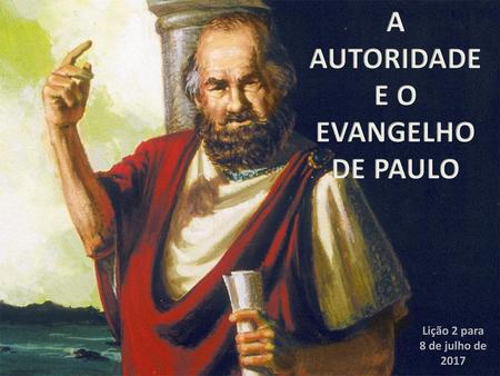 A AUTORIDADE E O EVANGELHO DE PAULO
